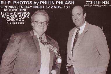  Philin Phlash's photos of over 30 deceased Chicago icons and celebrities will be on display at Moonshine beginning Nov. 1.  The exhibition kicks off with an opening reception from 5 p.m. Friday to 12 a.m. Saturday. 
