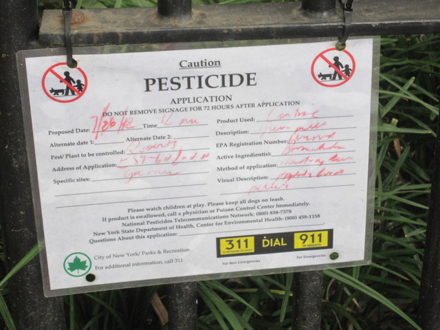 The Parks Dept. put a notice up about pesticide use on July 26, 2012. 