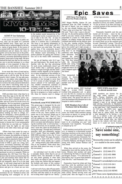 <p>The Banshee Association publishes a free newspaper twice a year, which it distributes to EMS garages around New York City. The group's members, led by former FDNY EMT Walter Adler, are working to create the first citywide advocacy organization for EMTs and paramedics. The newspaper includes features such as 'Epic Saves' and '10-13,' the FDNY EMS radio code calling for additional assistance.</p>
